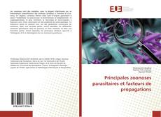 Couverture de Principales zoonoses parasitaires et facteurs de propagations