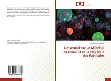 Buchcover von L'essentiel sur Le MODÈLE STANDARD de la Physique des Particules