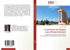 Bookcover of La province de Chypre sous l'Empire Romain