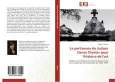 Bookcover of La pertinence du Judson Dance Theater pour l'Histoire de l'art