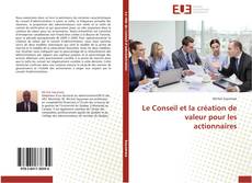 Capa do livro de Le Conseil et la création de valeur pour les actionnaires 