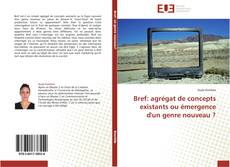 Bookcover of Bref: agrégat de concepts existants ou émergence d'un genre nouveau ?