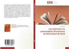 Bookcover of Les atteintes à la présomption d'innocence en droit pénal de fond
