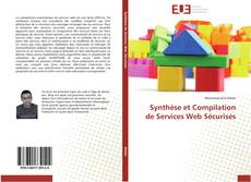 Portada del libro de Synthèse et Compilation de Services Web Sécurisés