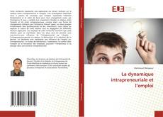 Bookcover of La dynamique intrapreneuriale et l’emploi