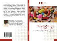Stevia,une plante aux multiples vertus kitap kapağı