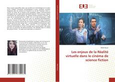 Copertina di Les enjeux de la Réalité virtuelle dans le cinéma de science fiction