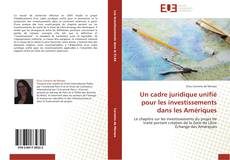 Portada del libro de Un cadre juridique unifié pour les investissements dans les Amériques