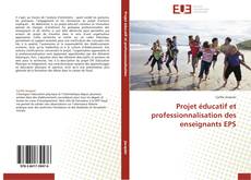 Couverture de Projet éducatif et professionnalisation des enseignants EPS