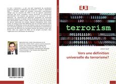 Couverture de Vers une définition universelle du terrorisme?