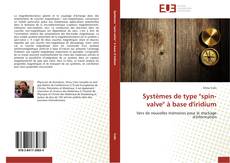 Capa do livro de Systèmes de type "spin-valve" à base d'iridium 