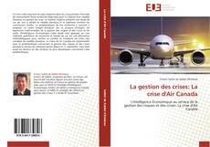 Buchcover von La gestion des crises: La crise d'Air Canada