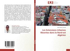 Buchcover von Les Extensions Urbaines Récentes dans le Nord-est Algérien