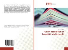 Обложка Fusion-acquisition et Propriété intellectuelle