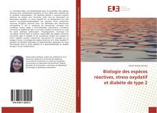 Bookcover of Biologie des espèces réactives, stress oxydatif et diabète de type 2