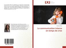 Bookcover of La communication interne en temps de crise