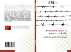 Bookcover of L'homme est seul et la nature, criminelle