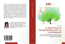 Bookcover of Le "Hawch" Dans Le Paysage Méditerranéen. Le Cas De Beyrouth