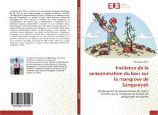 Buchcover von Incidence de la consommation du bois sur la mangrove de Sangaréyah