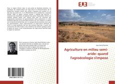 Capa do livro de Agriculture en milieu semi-aride: quand l'agroécologie s'impose 
