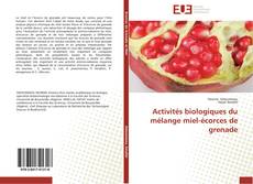Buchcover von Activités biologiques du mélange miel-écorces de grenade