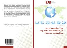 Portada del libro de La coopération des régulateurs boursiers en matière d'enquêtes