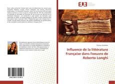 Bookcover of Influence de la littérature Française dans l'oeuvre de Roberto Longhi