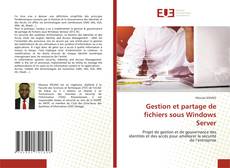 Couverture de Gestion et partage de fichiers sous Windows Server