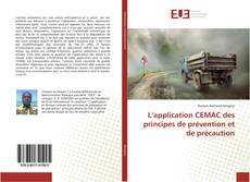 Обложка L’application CEMAC des principes de prévention et de précaution