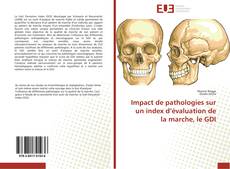 Capa do livro de Impact de pathologies sur un index d’évaluation de la marche, le GDI 