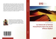 Buchcover von Le statut de la femme musulmane dans les écrits d'Assia Djebar