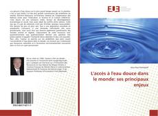 Capa do livro de L'accès à l'eau douce dans le monde: ses principaux enjeux 