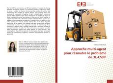 Bookcover of Approche multi-agent pour résoudre le problème de 3L-CVRP