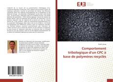 Capa do livro de Comportement tribologique d’un CPC à base de polymères recyclés 