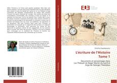 Bookcover of L'écriture de l’Histoire Tome 1