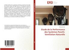Bookcover of Etude de la Performance des Systèmes Passifs: Ventilation Naturelle