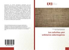 Couverture de Les cellulites péri orbitaires odontogènes