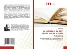 Bookcover of La trajectoire du bien vieillir avec la maladie Alzheimer