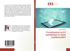 Обложка L'e-commerce va-t-il cannibaliser la vente traditionnelle?