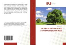 Bookcover of La photosynthèse et son environnement lumineux