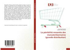 Bookcover of La pénibilité ressentie des manutentionnaires (grande distribution)