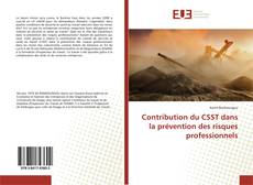 Обложка Contribution du CSST dans la prévention des risques professionnels
