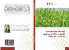 Buchcover von Interactions entre le cadmium et la toxicité ferreuse sur le riz