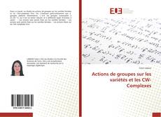 Copertina di Actions de groupes sur les variétés et les CW-Complexes