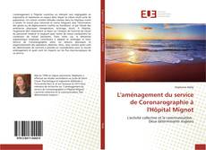 Bookcover of L'aménagement du service de Coronarographie à l'Hôpital Mignot