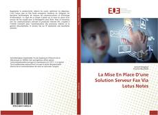 Bookcover of La Mise En Place D’une Solution Serveur Fax Via Lotus Notes