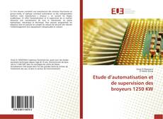 Buchcover von Etude d’automatisation et de supervision des broyeurs 1250 KW