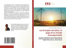 Couverture de Les Energies durables, le gage d’un monde écoresponsable
