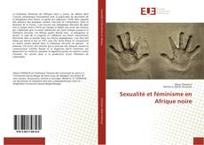 Couverture de Sexualité et féminisme en Afrique noire