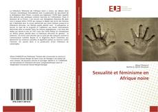 Sexualité et féminisme en Afrique noire kitap kapağı